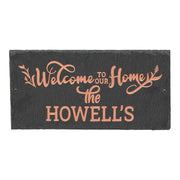 Welcome to our Home 1-Line Personalized Etched Wall Slate Sign