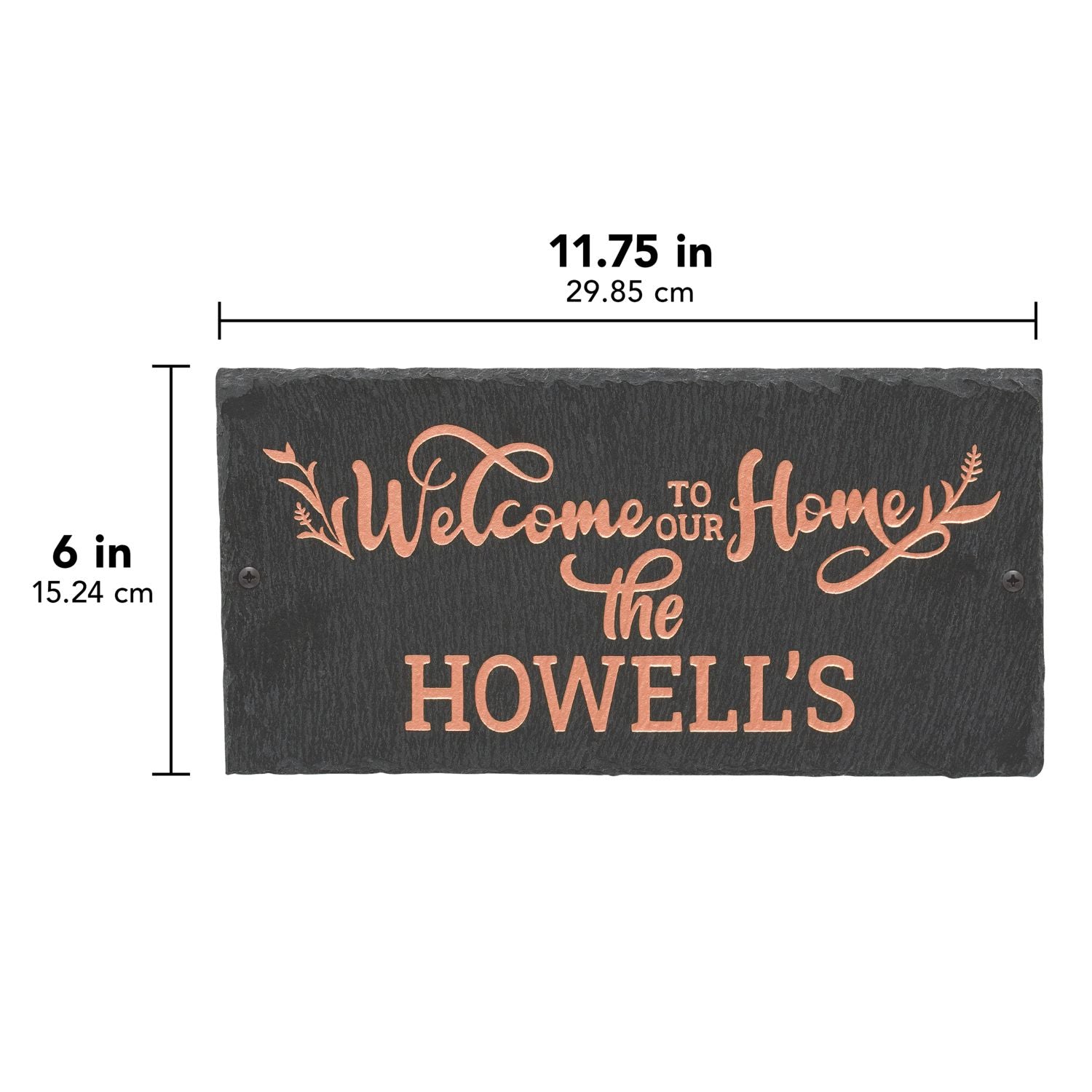 Welcome to our Home 1-Line Personalized Etched Wall Slate Sign